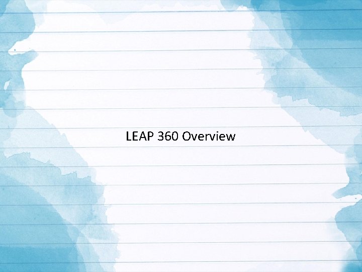 LEAP 360 Overview 