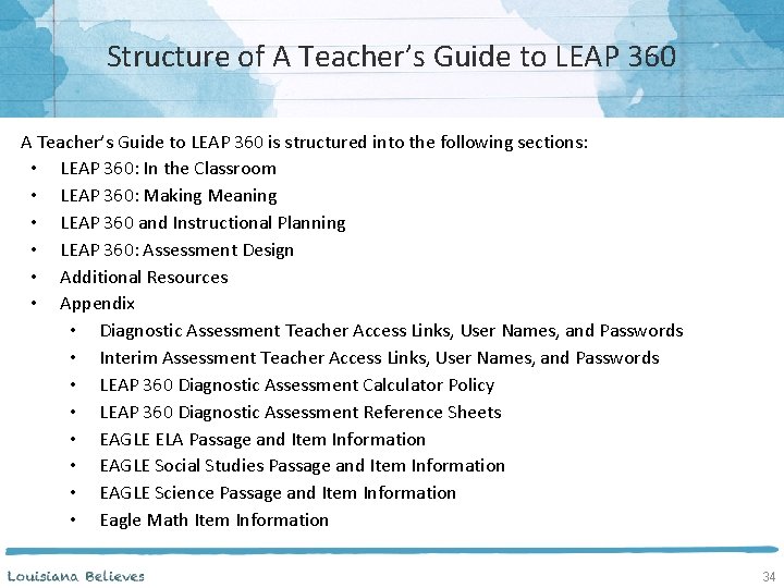 Structure of A Teacher’s Guide to LEAP 360 is structured into the following sections: