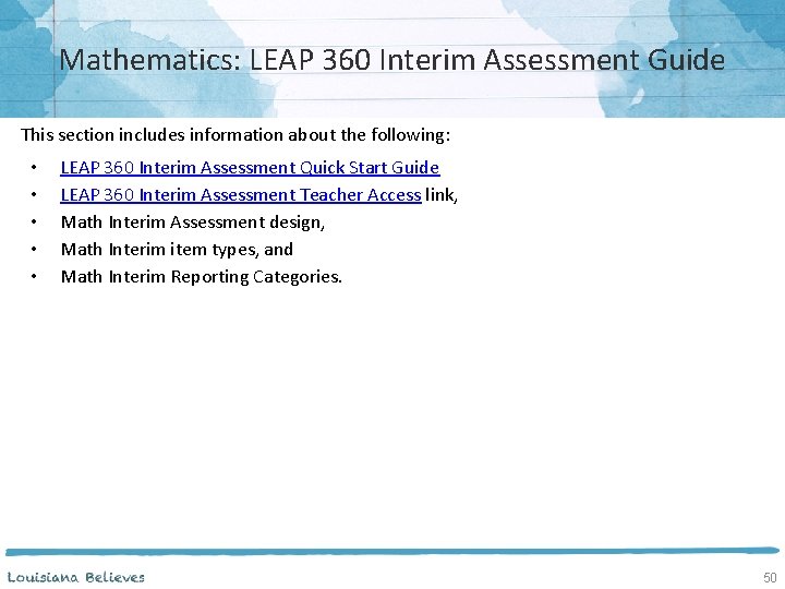 Mathematics: LEAP 360 Interim Assessment Guide This section includes information about the following: •