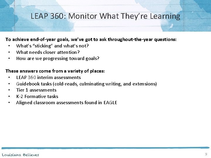 LEAP 360: Monitor What They’re Learning To achieve end-of-year goals, we’ve got to ask