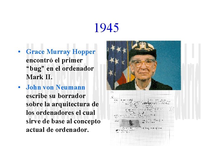 1945 • Grace Murray Hopper encontró el primer “bug” en el ordenador Mark II.