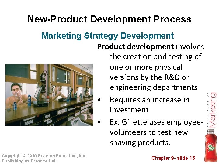 New-Product Development Process Marketing Strategy Development Product development involves the creation and testing of