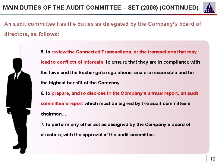 MAIN DUTIES OF THE AUDIT COMMITTEE – SET (2008) (CONTINUED) An audit committee has
