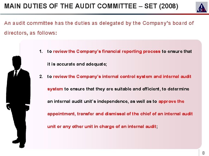 MAIN DUTIES OF THE AUDIT COMMITTEE – SET (2008) An audit committee has the