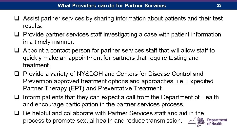 What Providers can do for Partner Services 23 q Assist partner services by sharing