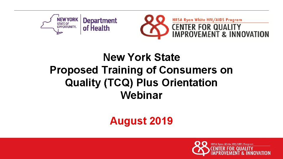 New York State Proposed Training of Consumers on Quality (TCQ) Plus Orientation Webinar August