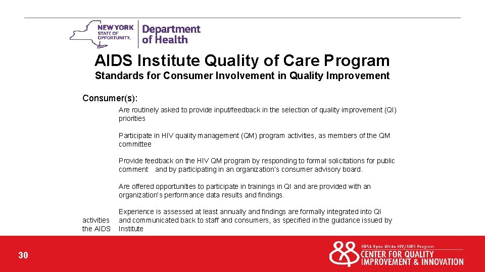 AIDS Institute Quality of Care Program Standards for Consumer Involvement in Quality Improvement Consumer(s):