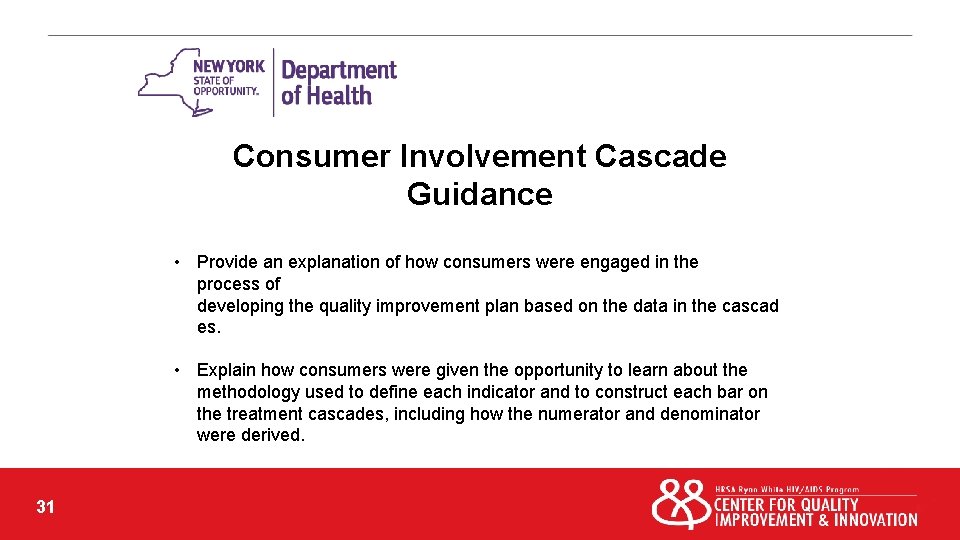 Consumer Involvement Cascade Guidance • Provide an explanation of how consumers were engaged in