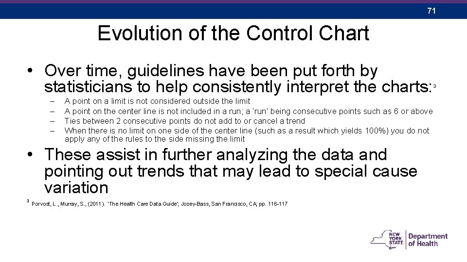 71 Evolution of the Control Chart • Over time, guidelines have been put forth