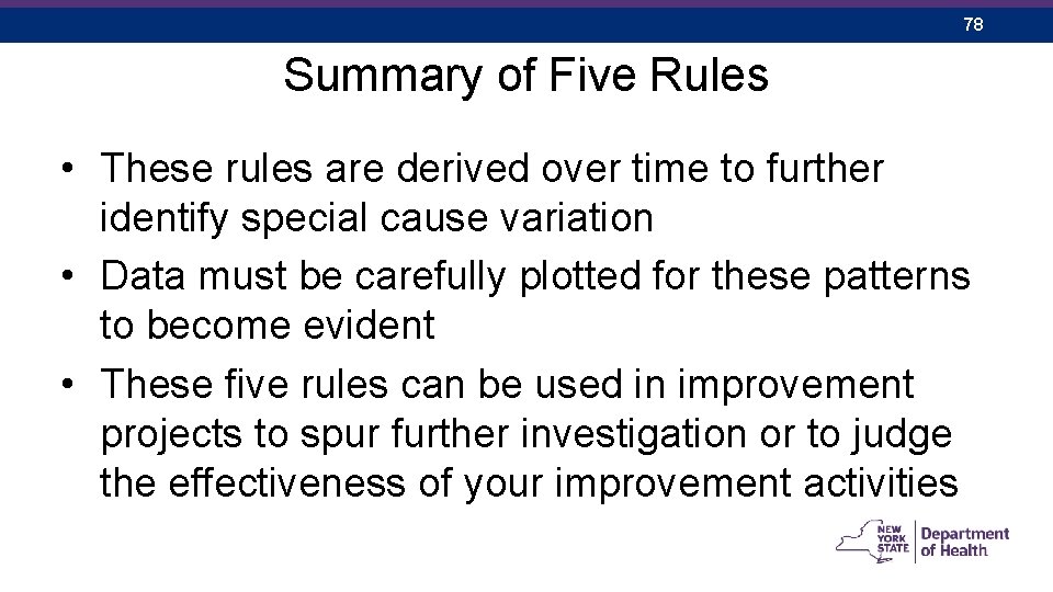 78 Summary of Five Rules • These rules are derived over time to further
