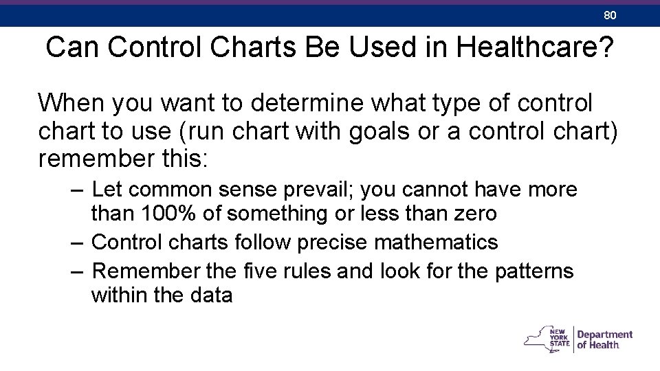 80 Can Control Charts Be Used in Healthcare? When you want to determine what