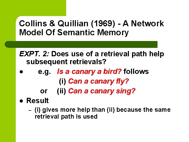 Collins & Quillian (1969) - A Network Model Of Semantic Memory EXPT. 2: Does