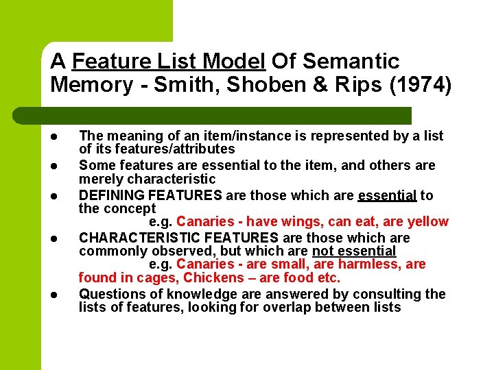 A Feature List Model Of Semantic Memory - Smith, Shoben & Rips (1974) l