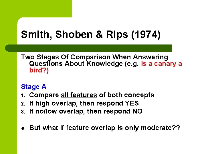 Smith, Shoben & Rips (1974) Two Stages Of Comparison When Answering Questions About Knowledge