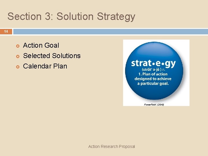 Section 3: Solution Strategy 14 £ £ £ Action Goal Selected Solutions Calendar Plan
