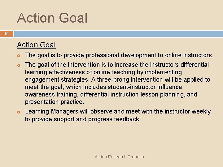 Action Goal 16 Action Goal £ £ £ The goal is to provide professional