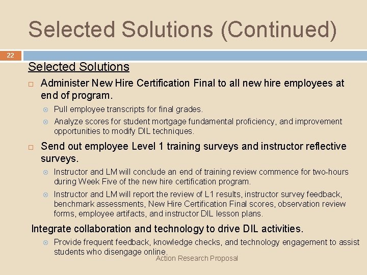 Selected Solutions (Continued) 22 Selected Solutions Administer New Hire Certification Final to all new