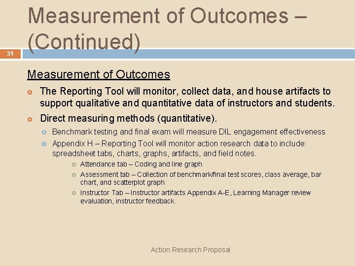 31 Measurement of Outcomes – (Continued) Measurement of Outcomes £ £ The Reporting Tool