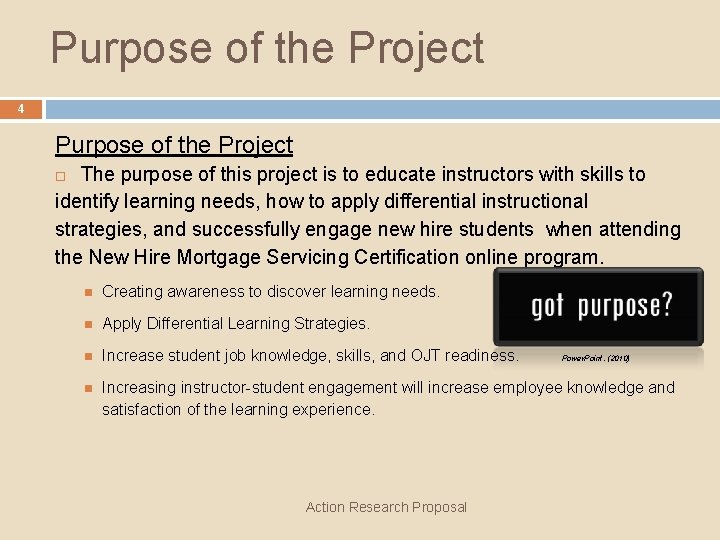 Purpose of the Project 4 Purpose of the Project The purpose of this project