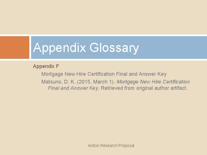 Appendix Glossary Appendix F Mortgage New Hire Certification Final and Answer Key Matsuno, D.