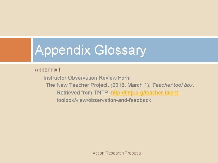 Appendix Glossary Appendix I Instructor Observation Review Form The New Teacher Project. (2015, March