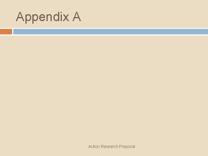 Appendix A Action Research Proposal 