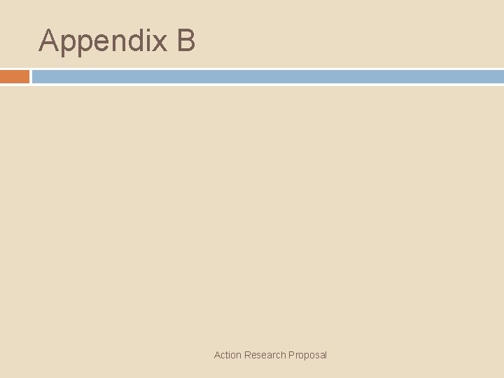 Appendix B Action Research Proposal 