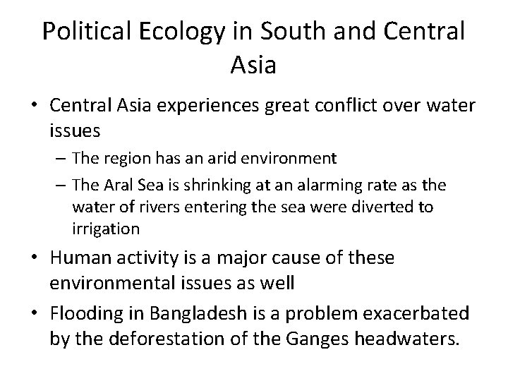 Political Ecology in South and Central Asia • Central Asia experiences great conflict over