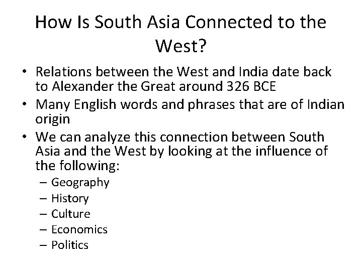 How Is South Asia Connected to the West? • Relations between the West and