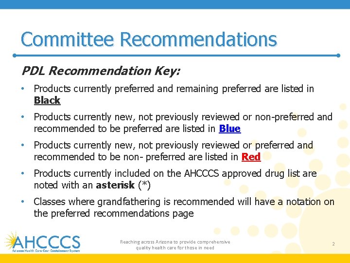 Committee Recommendations PDL Recommendation Key: • Products currently preferred and remaining preferred are listed