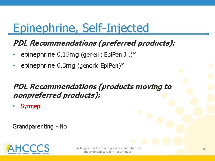 Epinephrine, Self-Injected PDL Recommendations (preferred products): • epinephrine 0. 15 mg (generic Epi. Pen