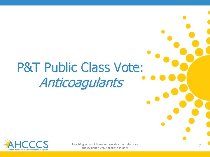 P&T Public Class Vote: Anticoagulants Reaching across Arizona to provide comprehensive quality health care