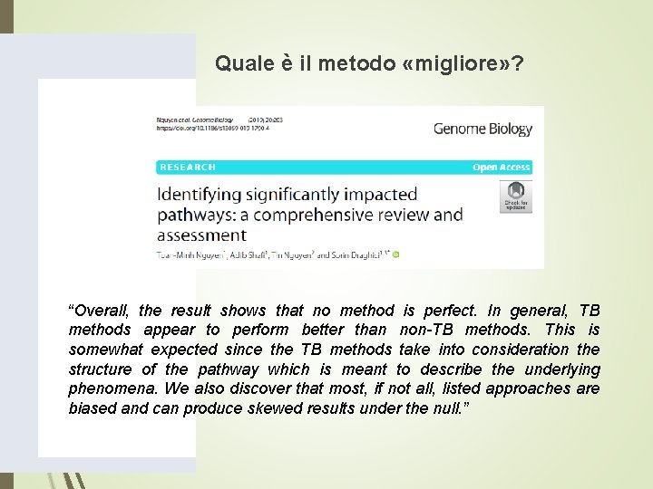 Quale è il metodo «migliore» ? “Overall, the result shows that no method is Quale è il metodo «migliore» ? “Overall, the result shows that no method is