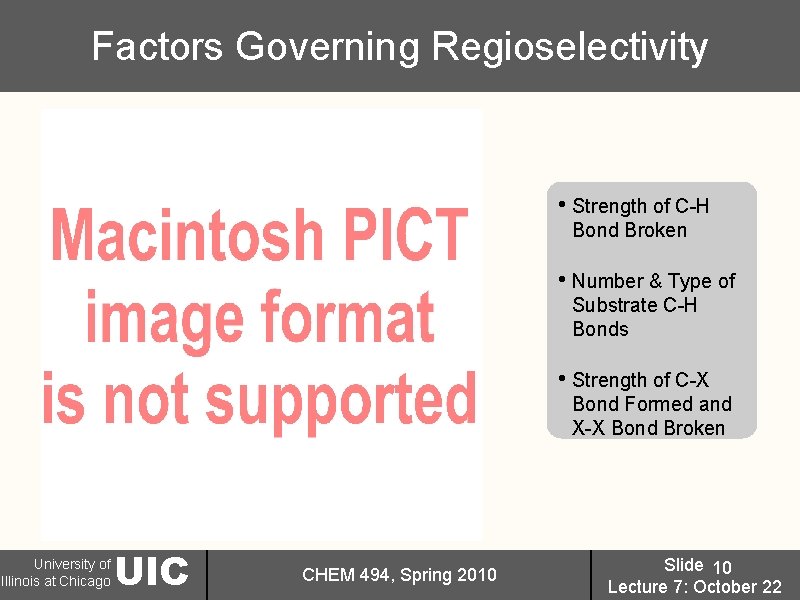 Factors Governing Regioselectivity • Strength of C-H Bond Broken • Number & Type of