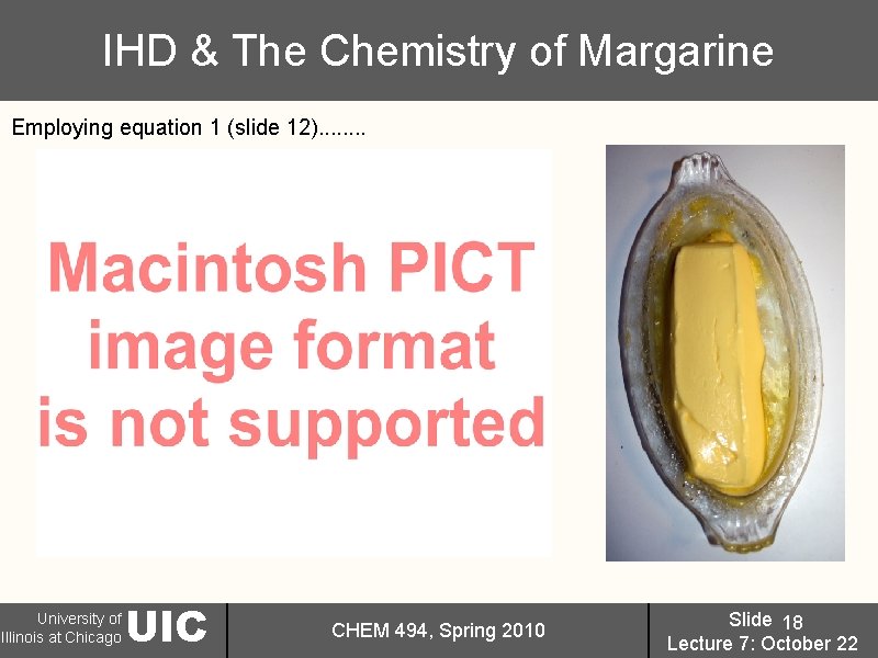 IHD & The Chemistry of Margarine Employing equation 1 (slide 12). . . .