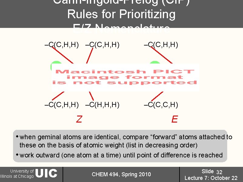 Cahn-Ingold-Prelog (CIP) Rules for Prioritizing E/Z Nomenclature –C(C, H, H) –C(H, H, H) –C(C,