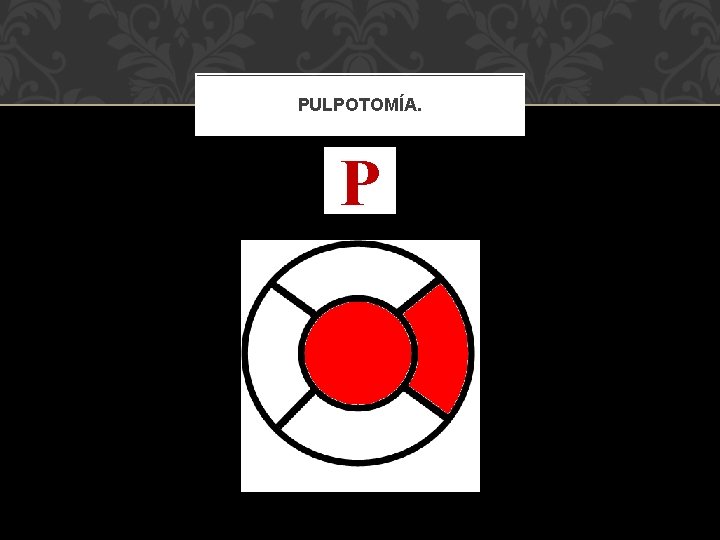 PULPOTOMÍA. P 