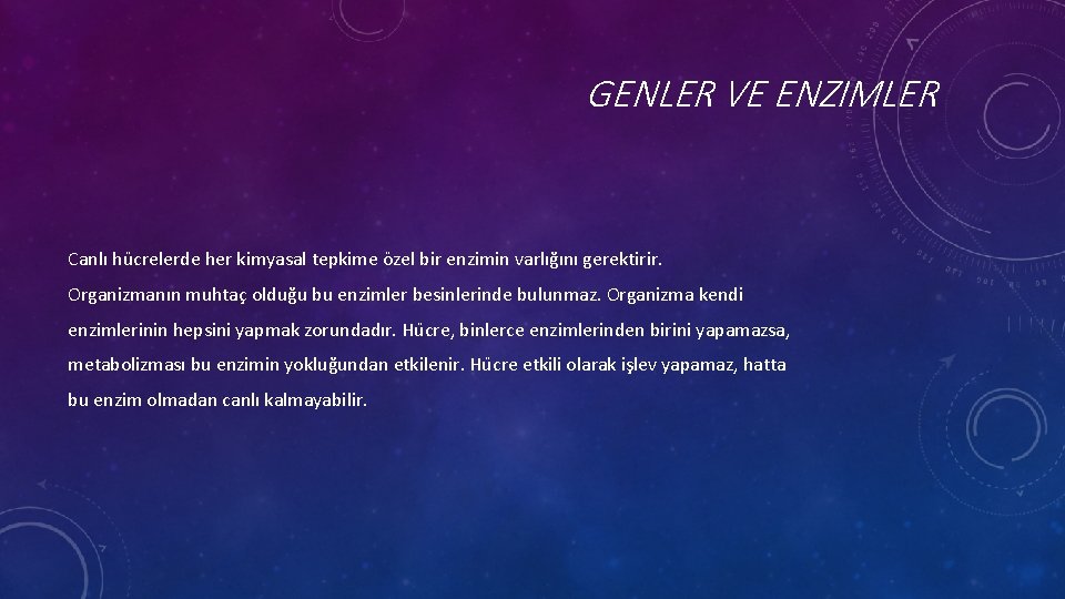 GENLER VE ENZIMLER Canlı hu crelerde her kimyasal tepkime özel bir enzimin varlığını gerektirir.
