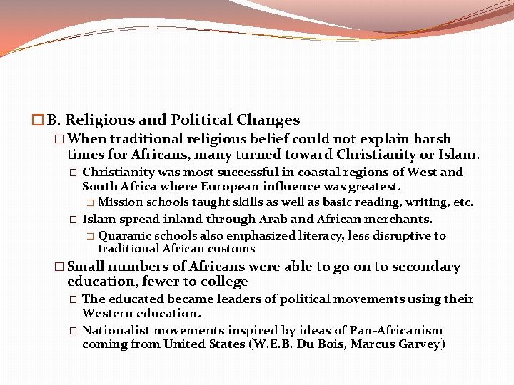 �B. Religious and Political Changes � When traditional religious belief could not explain harsh