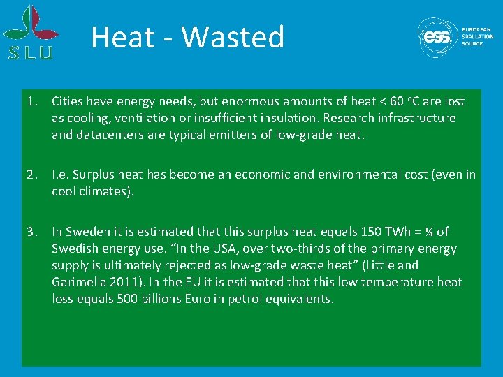 Heat - Wasted 1. Cities have energy needs, but enormous amounts of heat < Heat - Wasted 1. Cities have energy needs, but enormous amounts of heat <