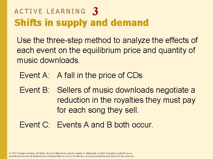 ACTIVE LEARNING 3 Shifts in supply and demand Use three-step method to analyze the