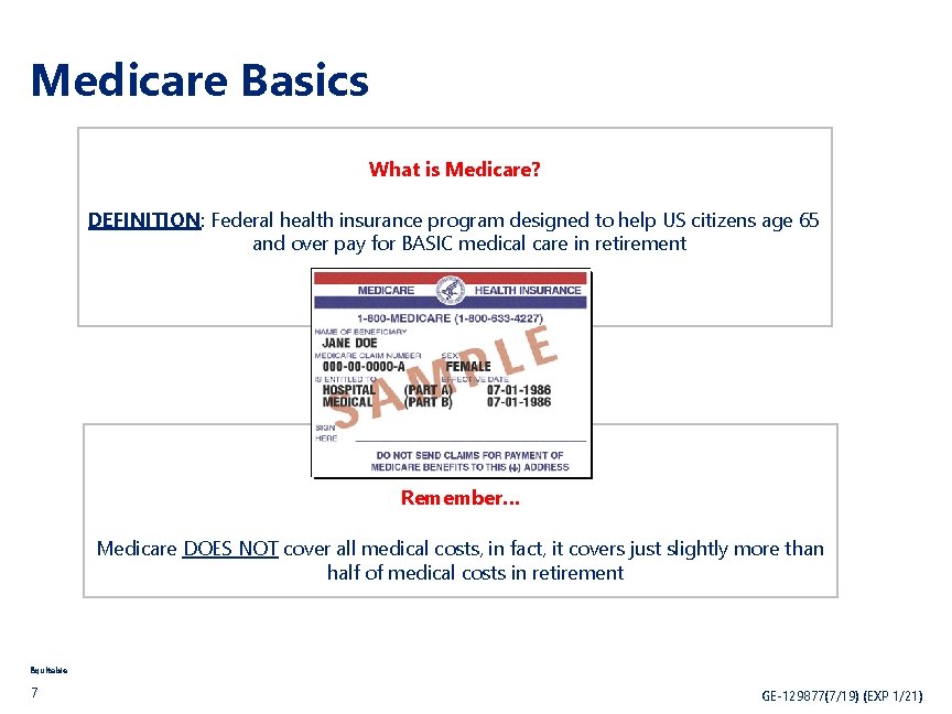 Medicare Basics What is Medicare? DEFINITION: Federal health insurance program designed to help US