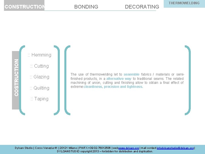 CONSTRUCTION BONDING DECORATING THERMOWELDING BOND-IN PARIS COSTRUCTION : : Hemming : : Cutting :