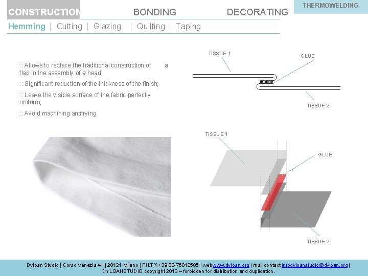 CONSTRUCTION BONDING DECORATING THERMOWELDING BOND-IN PARIS Hemming | Cutting | Glazing | Quilting |