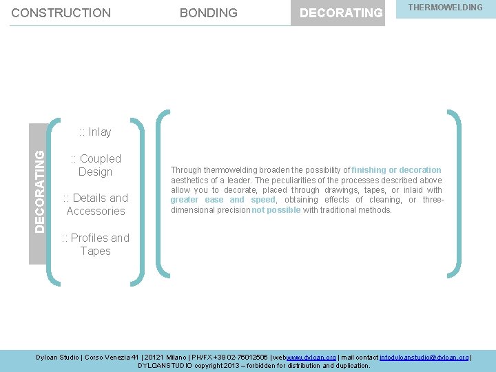 THERMOWELDING BOND-IN PARIS CONSTRUCTION BONDING DECORATING : : Inlay : : Coupled Design :