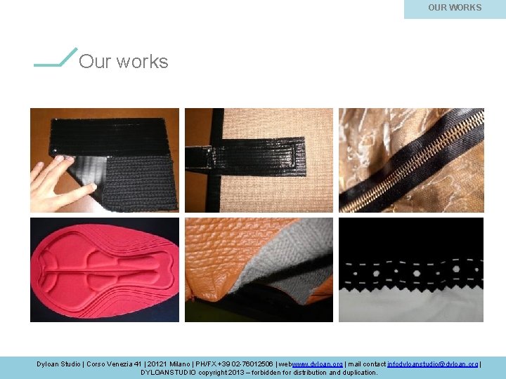 BOND-IN PARIS OUR WORKS Our works Dyloan Studio | Corso Venezia 41 | 20121