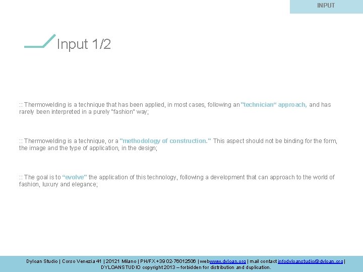 BOND-IN PARIS INPUT Input 1/2 : : Thermowelding is a technique that has been