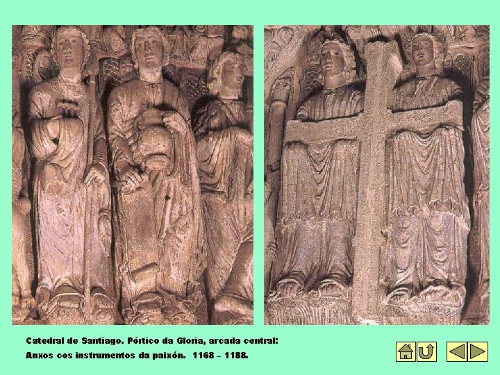 Catedral de Santiago. Pórtico da Gloria, arcada central: Anxos cos instrumentos da paixón. 1168