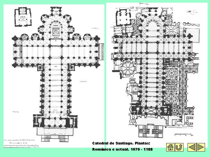 Catedral de Santiago. Plantas: Románica e actual. 1070 - 1188 