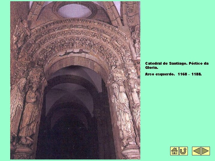 Catedral de Santiago. Pórtico da Gloria. Arco esquerdo. 1168 – 1188. 